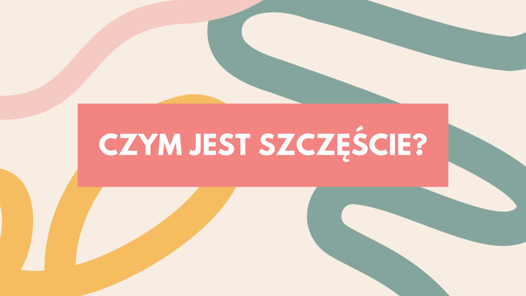 Czy jest szczęście